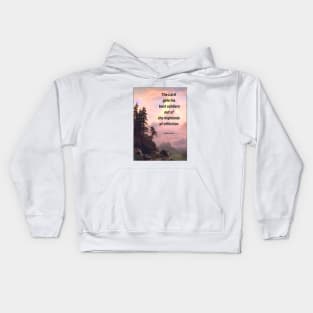 Spurgeon Quote "The Lord gets his best soldiers out of the highlands og affliction" Kids Hoodie